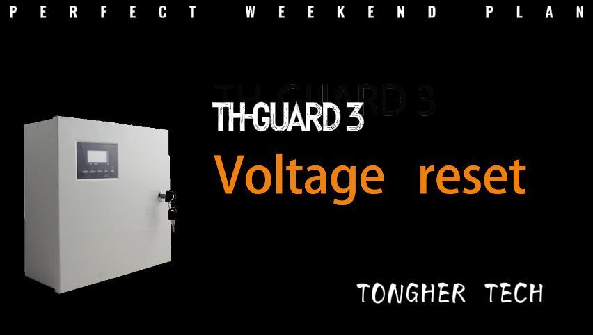TH-GUARDS 3    output voltage reset
